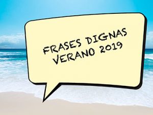 Frases dignas de Analizar. Verano 2019